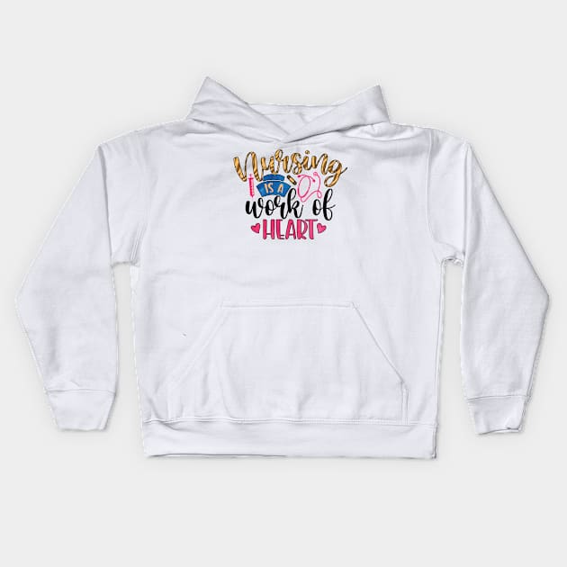 nursing is a work of heart Kids Hoodie by busines_night